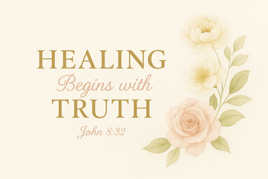 Healing Begins with Truth | Christian Encouragement & Grace Notes Blog - Southern Belle & Sea