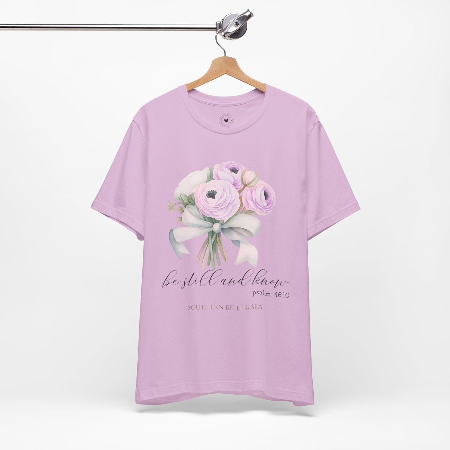 Be Still and Know Christian T-Shirt — Bouquet | Southern Belle & Sea™