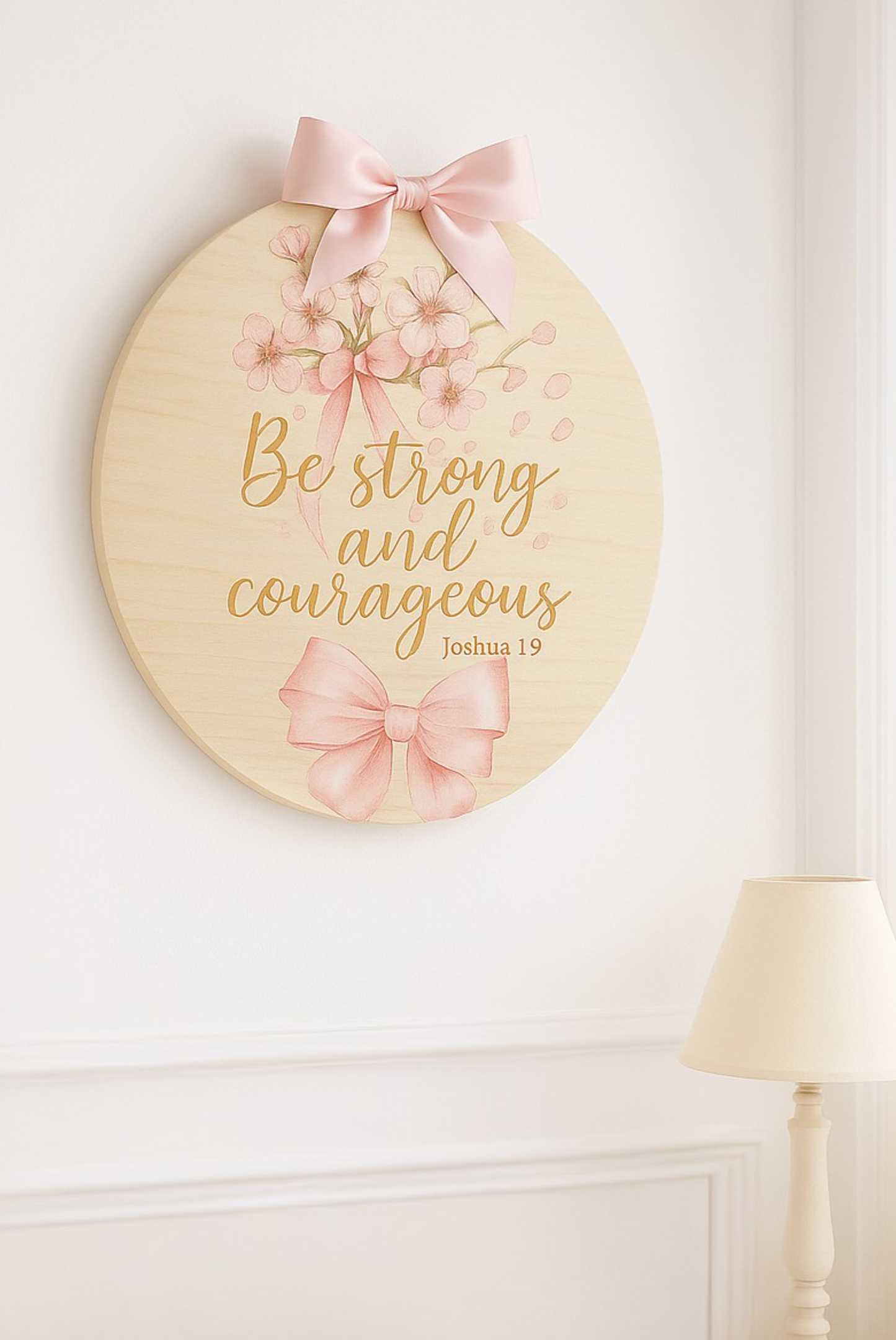 Be Strong and Courageous floral wooden wall circle sign — Baltic birch, UV printed