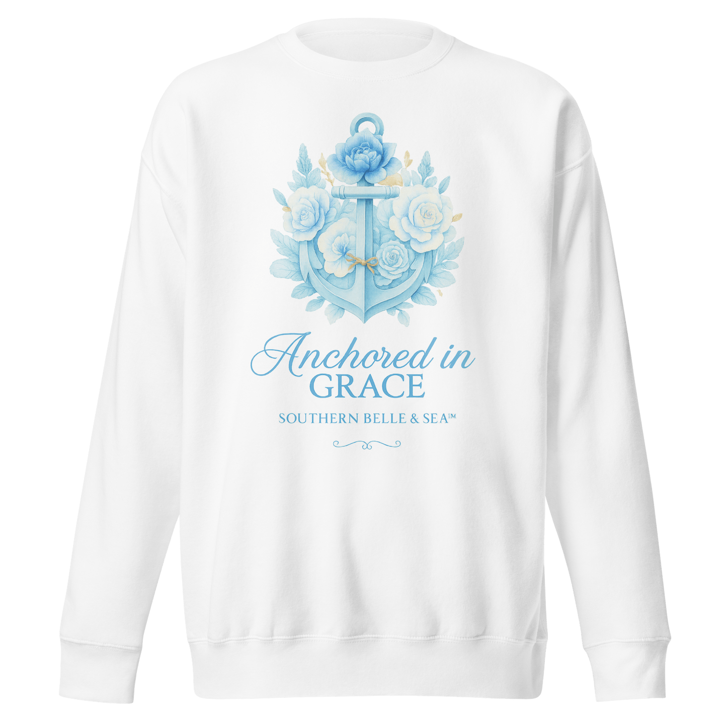 Anchored in Grace | Premium Sweatshirt | Southern Belle & Sea™ - Southern Belle & Sea