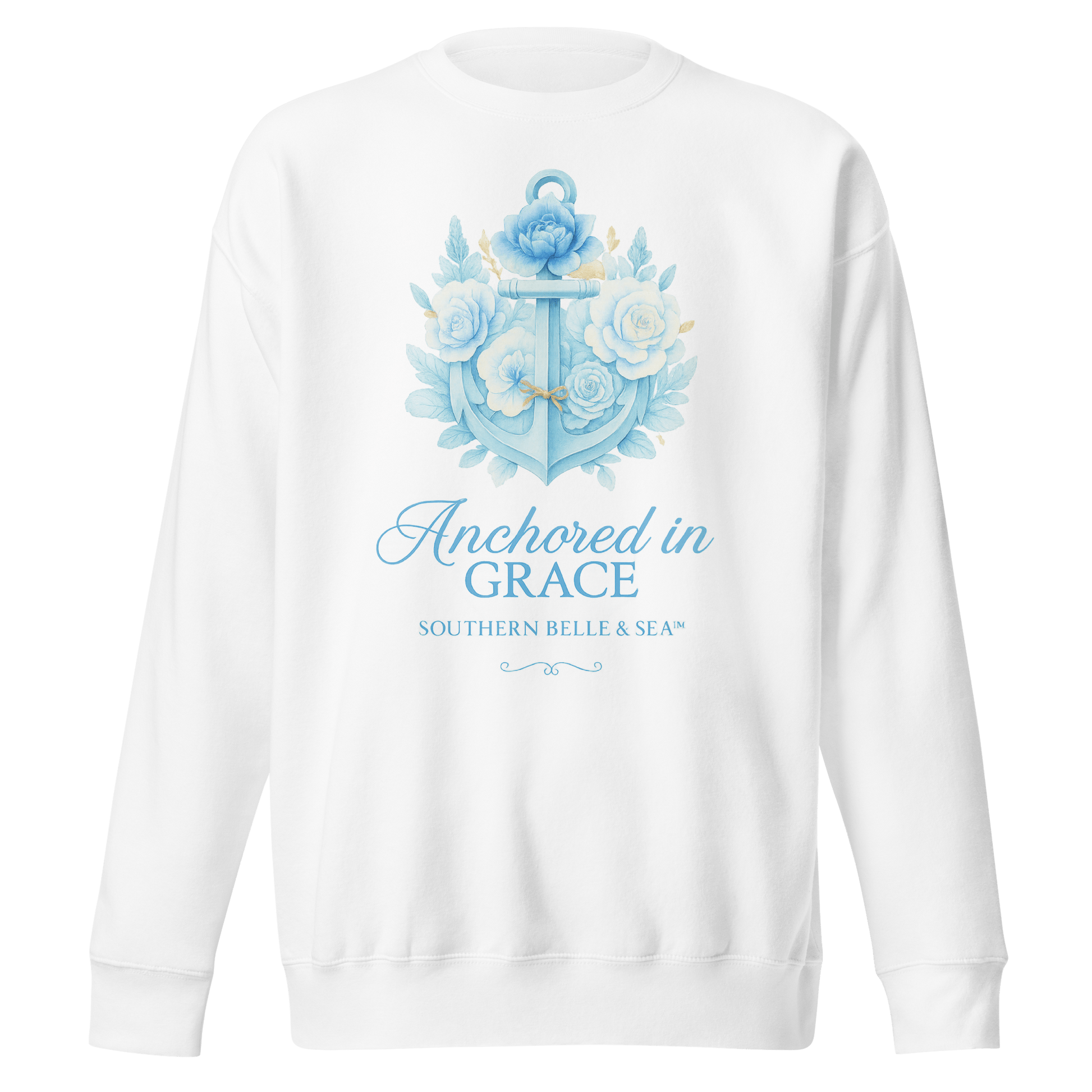 Anchored in Grace | Premium Sweatshirt | Southern Belle & Sea™ - Southern Belle & Sea