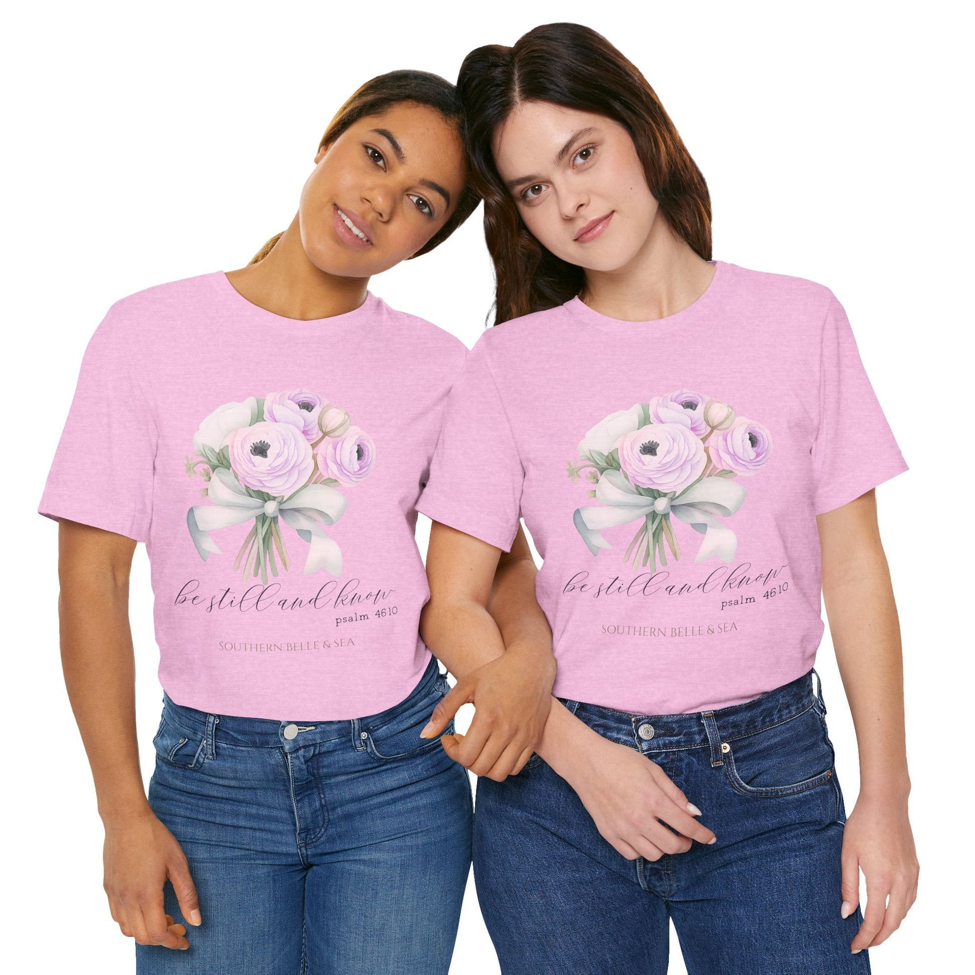 Be Still and Know Christian T-Shirt — Bouquet | Southern Belle & Sea™ - Southern Belle & Sea