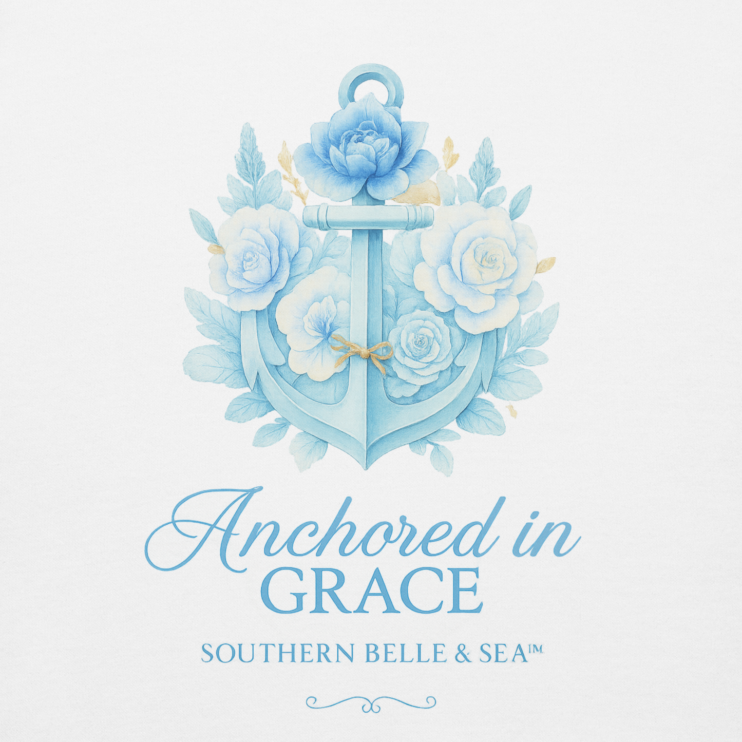 Anchored in Grace Sweatshirt Design | Blue watercolor anchor with roses and “Anchored in Grace” text, Southern Belle & Sea™ logo.