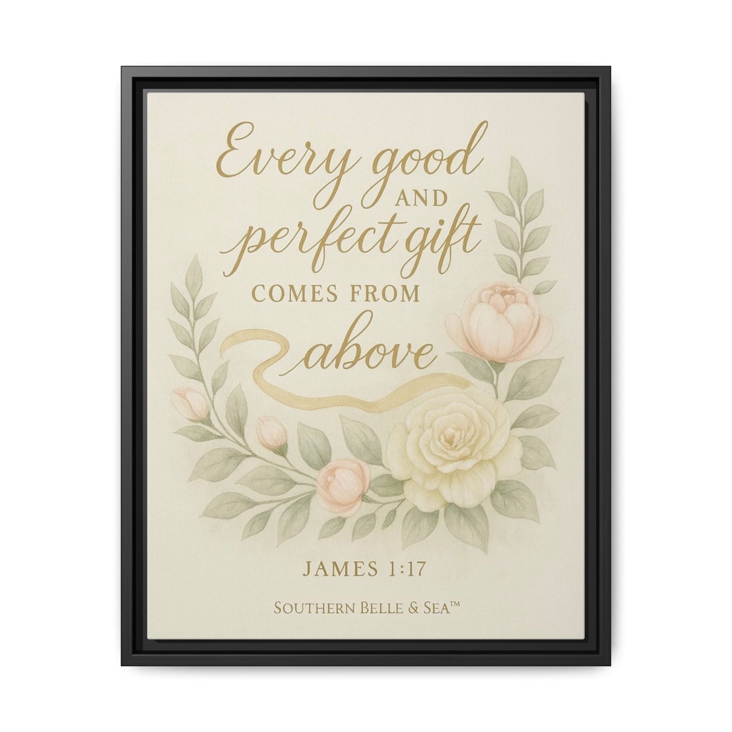Every Good and Perfect Gift Framed Canvas — Scripture Wall Art | Southern Belle & Sea™ - Southern Belle & Sea