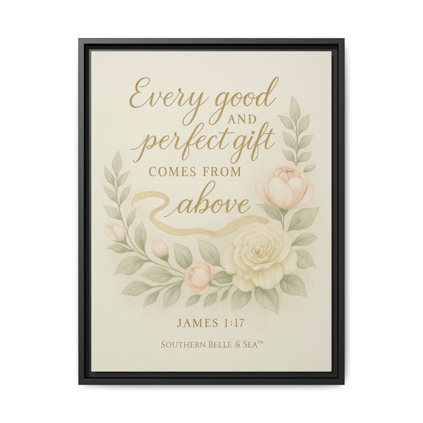 Every Good and Perfect Gift Framed Canvas — Scripture Wall Art | Southern Belle & Sea™ - Southern Belle & Sea