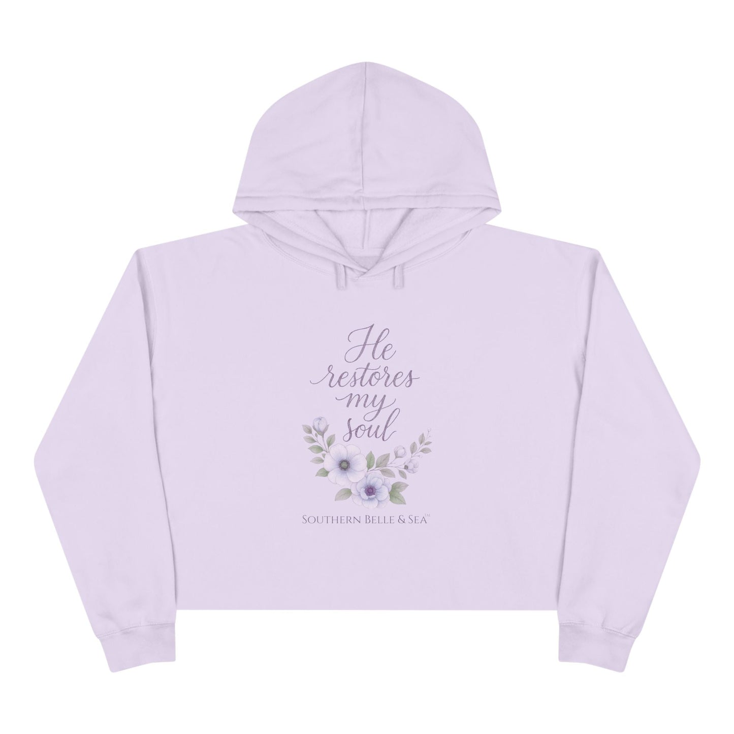 He Restoreth My Soul Cropped Hoodie (Lavender) — Floral Scripture | Southern Belle & Sea™ - Southern Belle & Sea