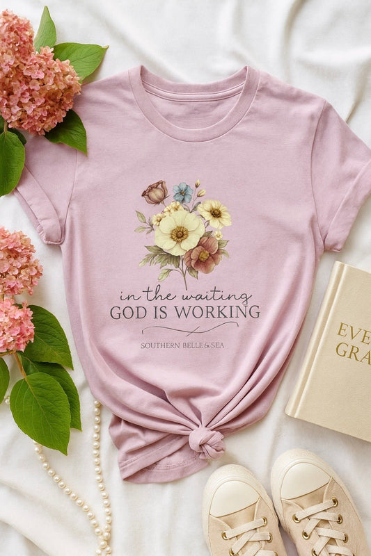 “In The Waiting God Is Working” Tee — 10 Colors | Southern Belle & Sea™ - Southern Belle & Sea