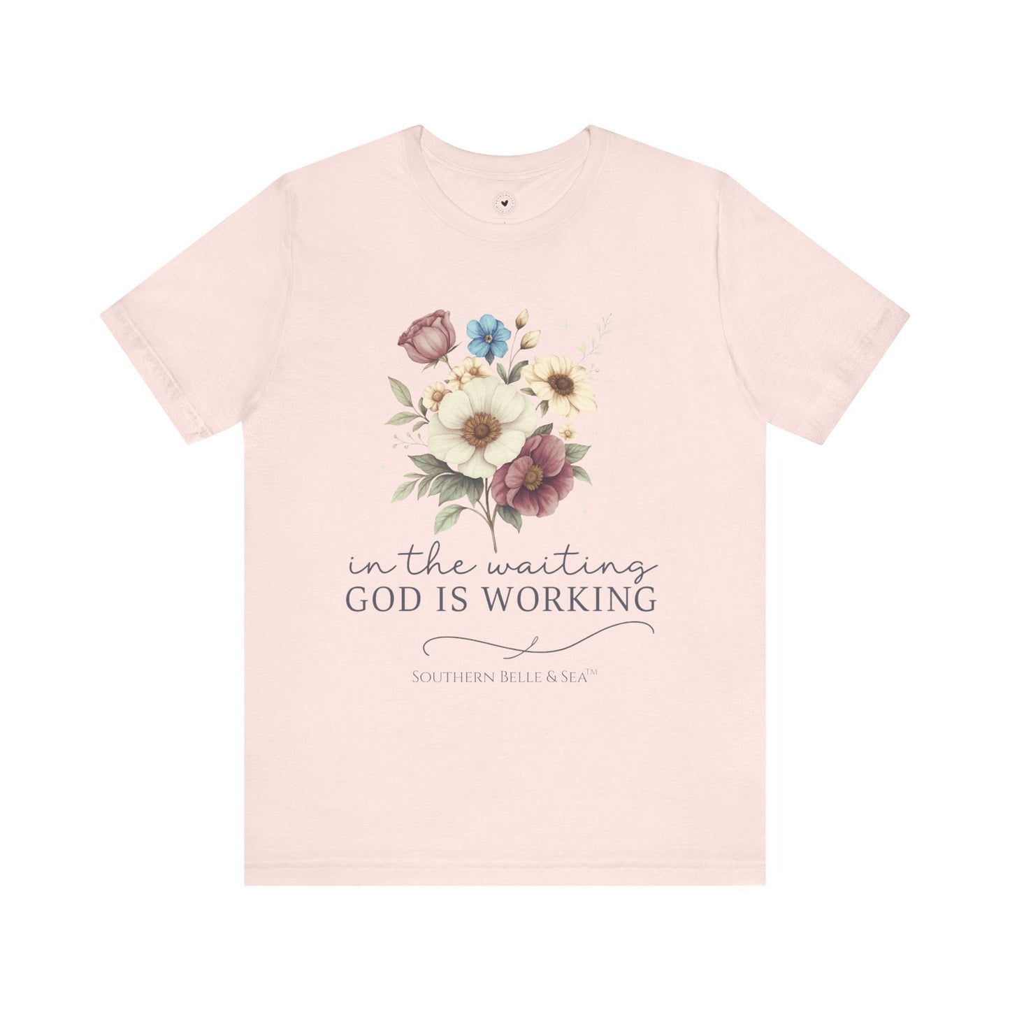 “In The Waiting God Is Working” Tee — 10 Colors | Southern Belle & Sea™ - Southern Belle & Sea