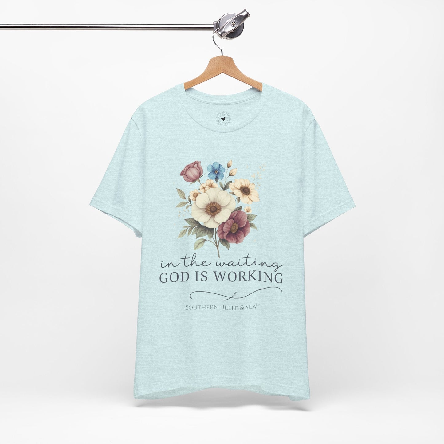 “In The Waiting God Is Working” Tee — 10 Colors | Southern Belle & Sea™ - Southern Belle & Sea