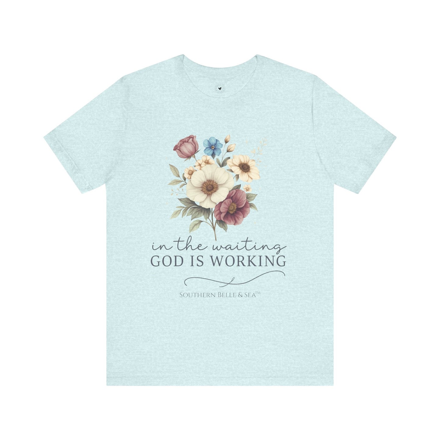 “In The Waiting God Is Working” Tee — 10 Colors | Southern Belle & Sea™ - Southern Belle & Sea