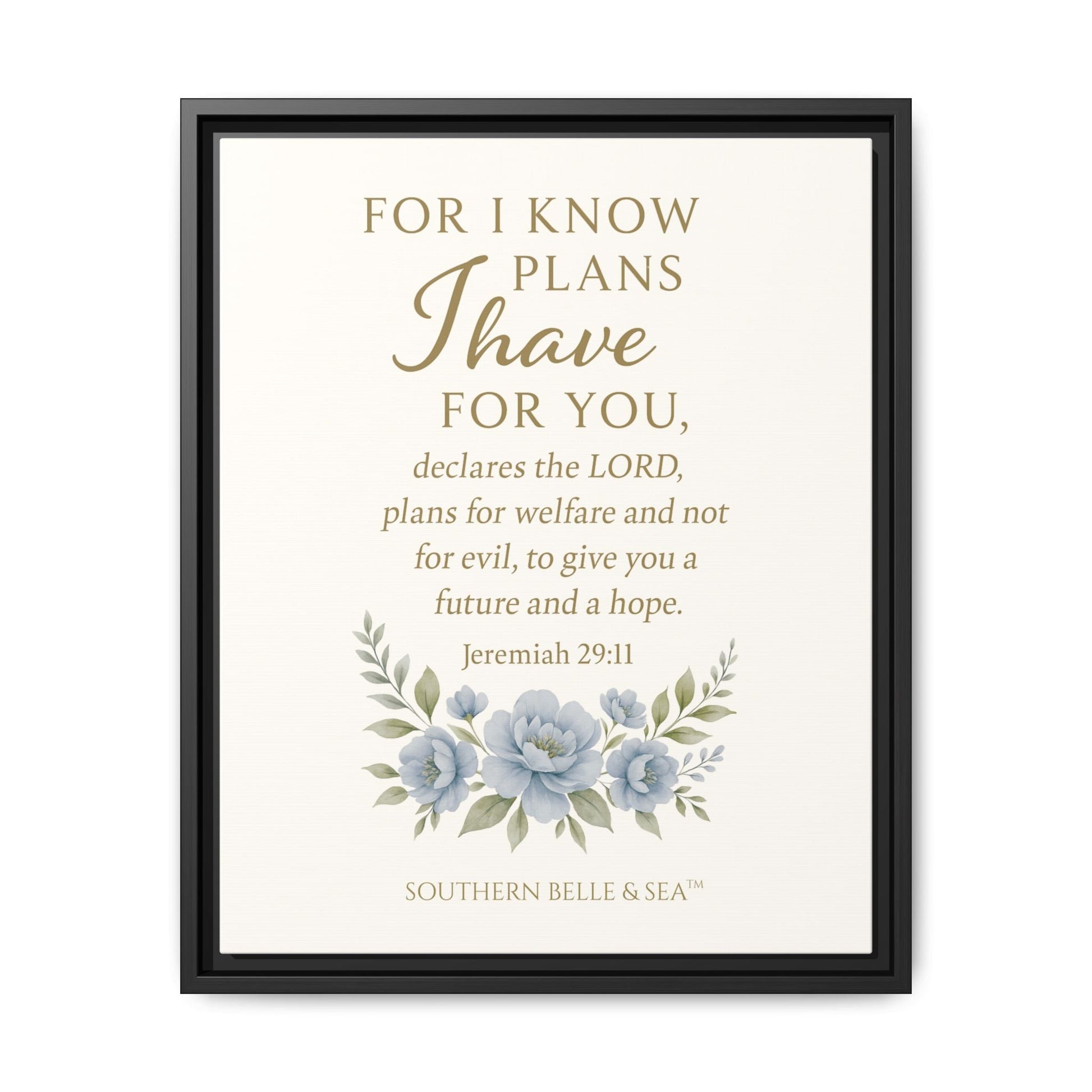 Jeremiah 29:11 Canvas Wall Art — For I Know the Plans | Southern Belle & Sea™ - Southern Belle & Sea